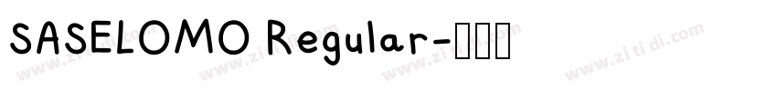 SASELOMO Regular字体转换